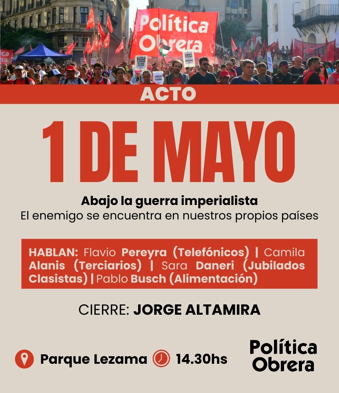 Acto 1ro de Mayo dia internacional de los trabajadores. Cierra Jorge Alatmira en Parque Lezama 14:30hs