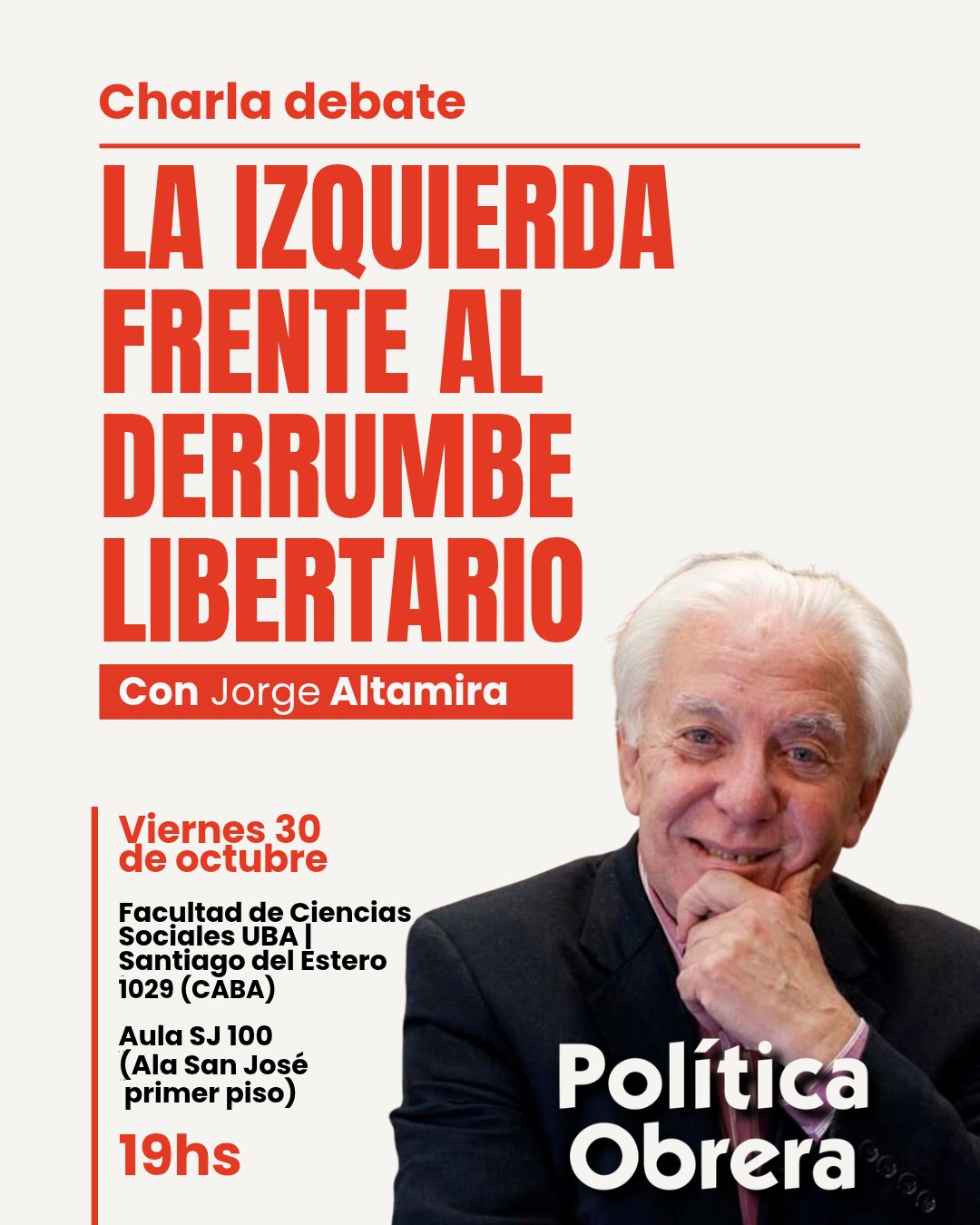 La izquierda frente al derrumbe libertario - Charla debate con Jorge Altamira Viernes 30/10 19 hs | Facultad de Ciencias Sociales Aula SJ 100 (UBA) Santiago del Estero 1029, CABA) 